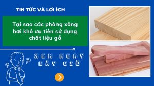 Tại sao các phòng xông hơi khô ưu tiên sử dụng chất liệu gỗ