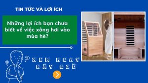 Những lợi ích bạn chưa biết về việc xông hơi vào mùa hè